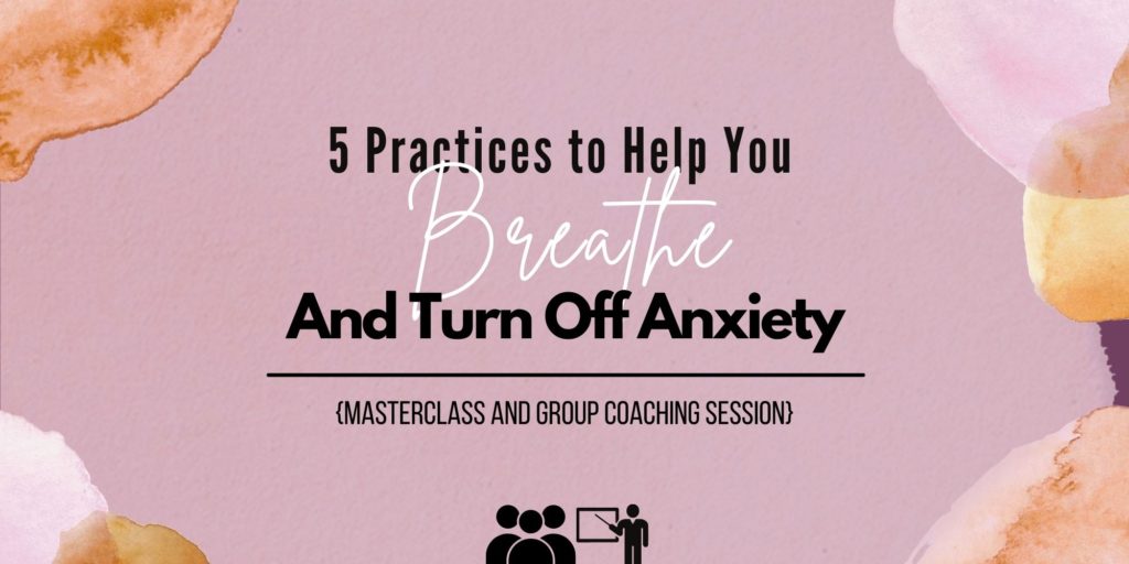 5 Practices to Help You Breathe and Turn Off Anxiety - Sandy Woznicki ...